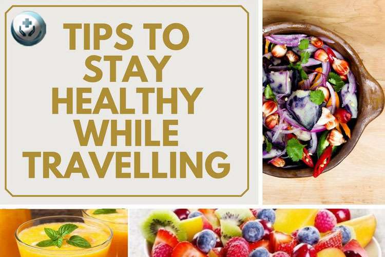 How to Stay Healthy While Traveling